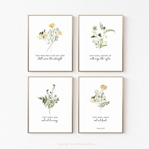 May include: Set of four printable wall art prints featuring watercolor illustrations of flowers and inspirational quotes from the Bible. The quotes are: "They who wait for the Lord shall renew their strength", "They shall mount up with wings like eagles", "They shall run and not be weary", and "They shall walk and not faint, Isaiah 40:31".