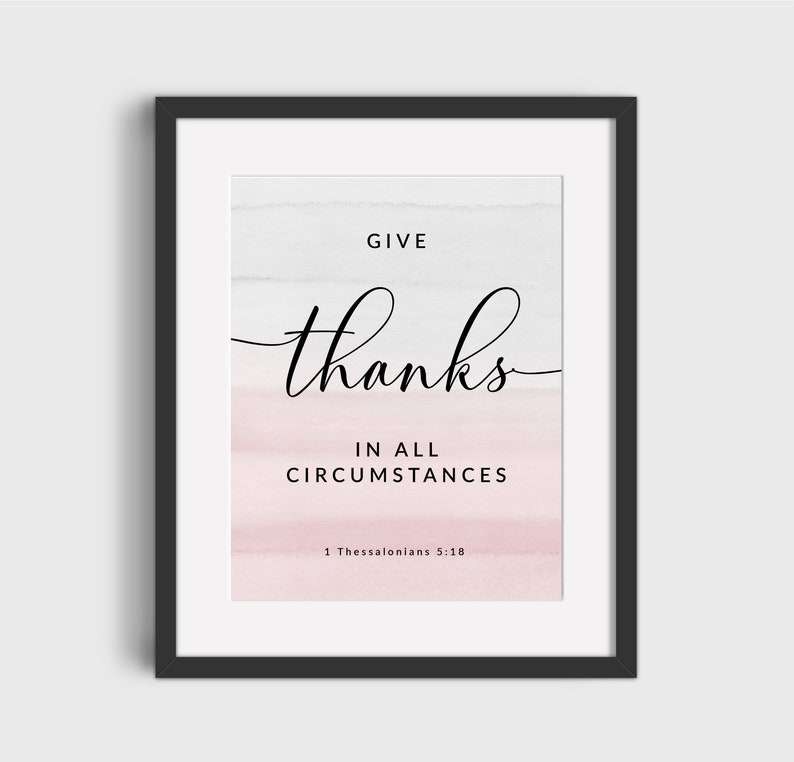 1 Thessalonians 5:18 Give Thanks Bible Verse Printable ...