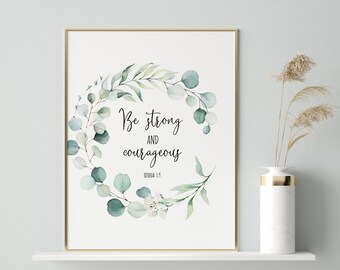 Joshua 1:9 Be Strong And Courageous Bible Verse Wall Art, Printable Wall Art, Scripture Print Download, 4x6, 5x7, 8x10, 11x14, 16x20, A3, A4