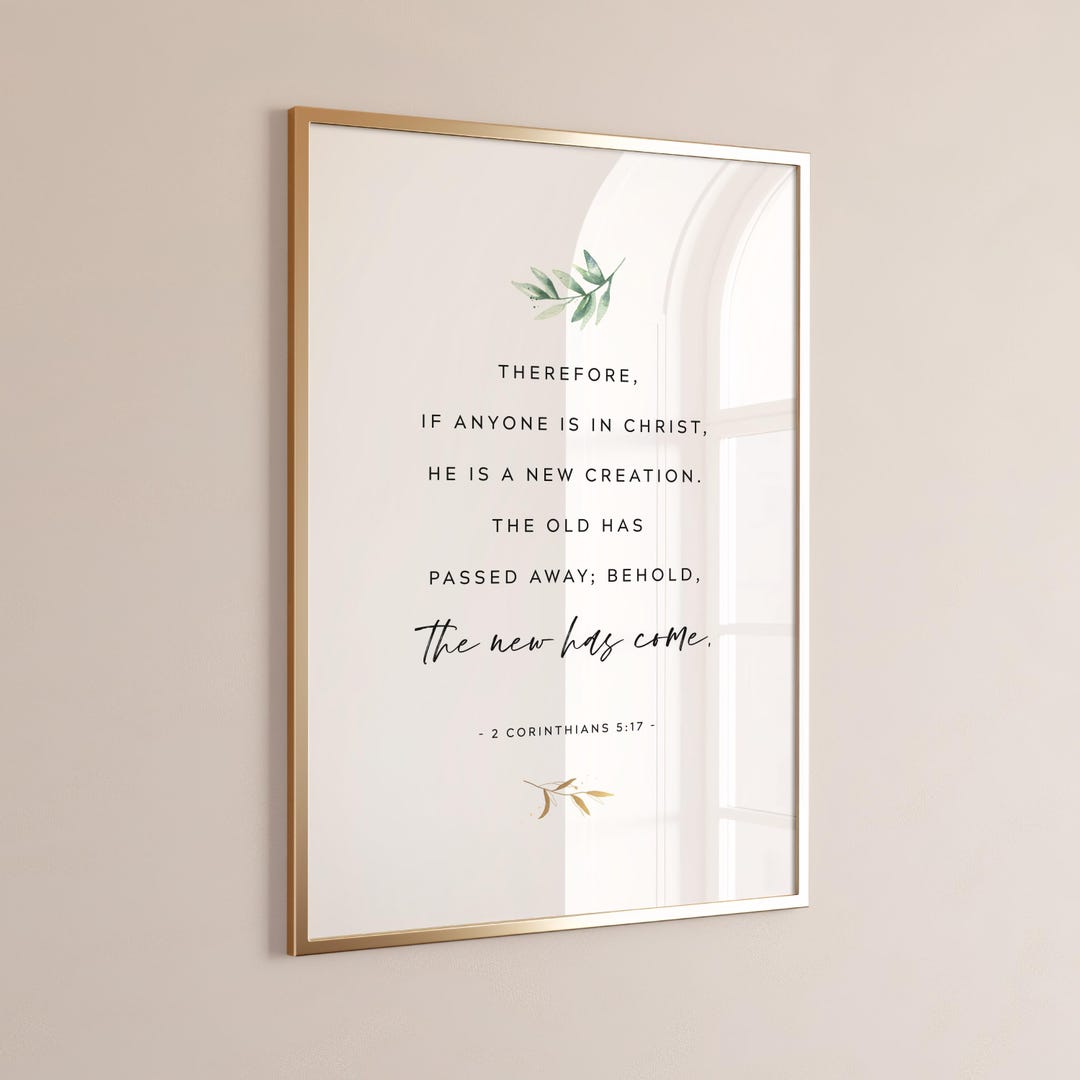 2 Corinthians 5:17 the New Has Come Scripture Printable Wall Art, Bible ...
