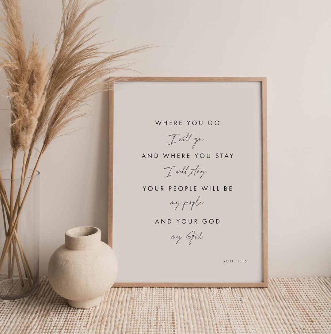 Ruth 1:16 Where You Go Bible Verse Printable Wall Art, Scripture ...