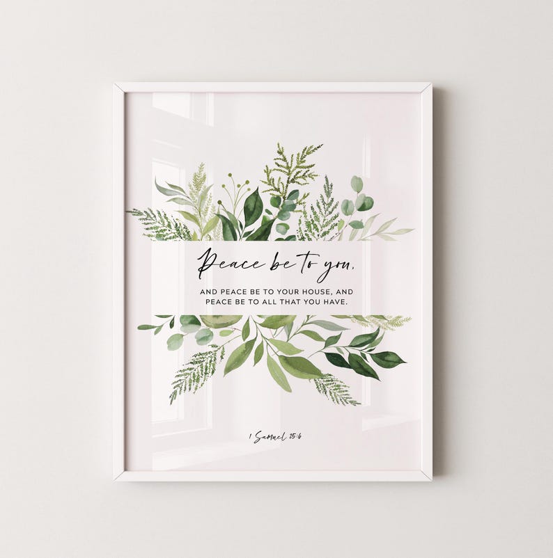 1 Samuel 25:6 Peace Be To You Scripture Printable Wall Art, Bible Verse Print Download, New Year's Gift, 8x10, 11x14, 16x20, 20x30, A3 image 6