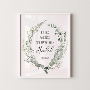 1 Peter 2:24 By His Wounds Bible Verse Wall Art, Printable Wall Art for Easter, Scripture Print Download, 4x6, 5x7, 8x10, 11x14, 16x20, A3