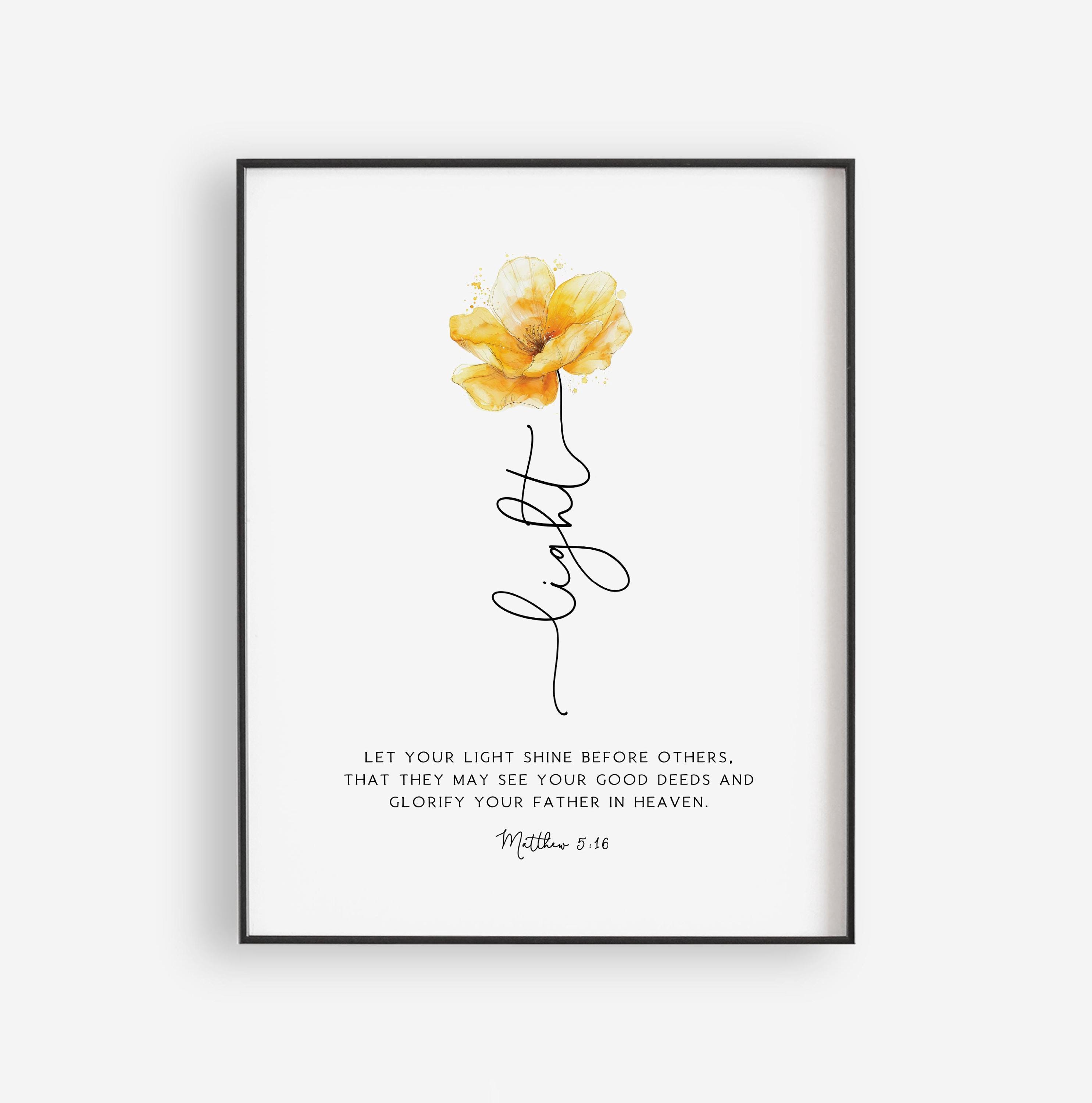 Matthew 5:16 Flower Printable Wall Art | Scripture Print | Christian Home Decor | Floral Bible Verse Digital Print | 4x6, 5x7, 8x10, 11x14