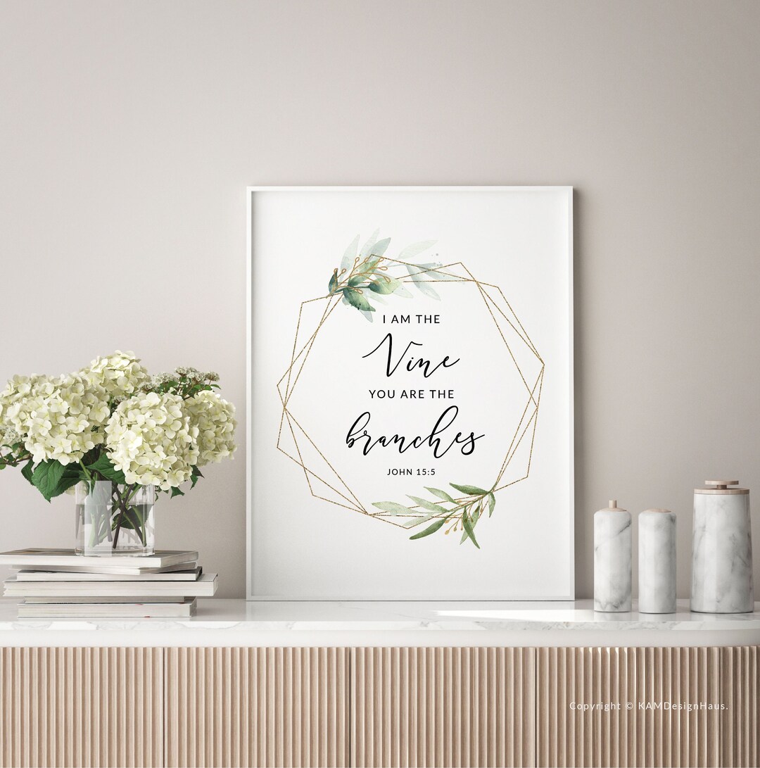 John 15:5 I Am the Vine Bible Verse Wall Art Printable Wall - Etsy