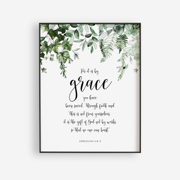 Ephesians 2:8-9 By Grace Bible Verse Wall Art, Scripture Printable Wall Art, Bible Verse Card Download, 4x6, 5x7, 8x10, 11x14, 16x20, A3