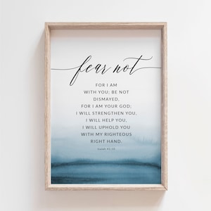 Isaiah 41:10 Fear Not Bible Verse Wall Art, Printable Wall Art, Christian Wall Decor, Blue Scripture Digital Print, 16x10, 11x14, 8x10, A2