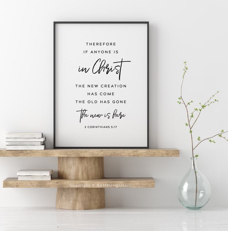2 Corinthians 5:17 the New Creation Bible Verse Printable Wall Art ...