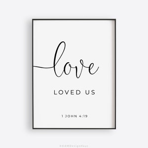 1 John 4:19 We Love Bible Verse Wall Art, Bible Verse Print Download ...