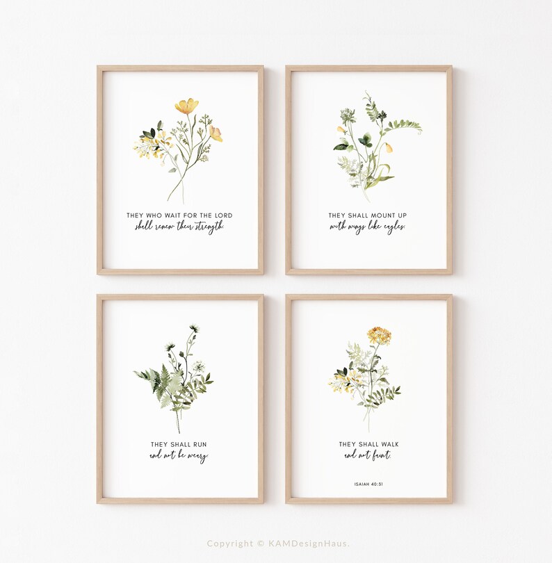 May include: Four framed prints with watercolor floral illustrations and bible verses. The verses are "They who wait for the Lord shall renew their strength", "They shall mount up with wings like eagles", "They shall run and not be weary", and "They shall walk and not faint (Isaiah 40:31)".
