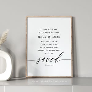 Romans 10:9 You Will Be Saved Bible Verse Printable Wall Art, Scripture Digital Downloads, Easter Wall Decor,  8x10, 11x14, 16x20, A2, A3