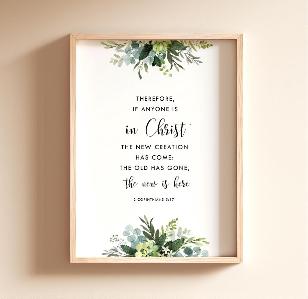 2 Corinthians 5:17 New Creation Bible Verse Printable Wall Art ...