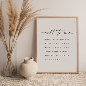 Jeremiah 33:3 Call To Me Bible Verse Printable Wall Art, Scripture Download, Large Scripture Print, 8x10, 11x14, 16x20, 18x24, 24x36, A3, A1