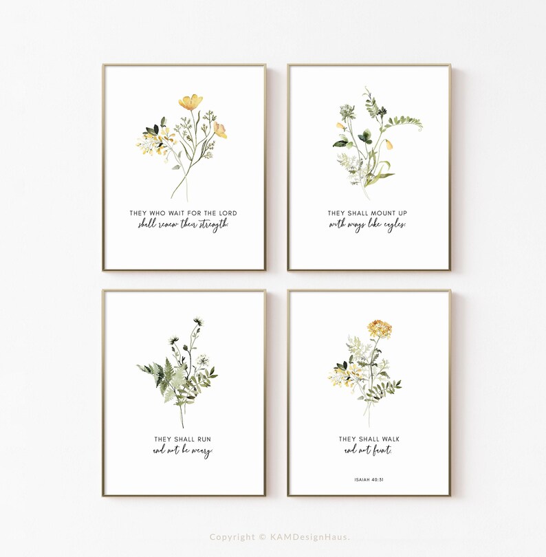 May include: Set of four printable wall art prints featuring watercolor illustrations of flowers and inspirational quotes from the Bible. The quotes are: "They who wait for the Lord shall renew their strength", "They shall mount up with wings like eagles", "They shall run and not be weary", and "They shall walk and not faint, Isaiah 40:31".