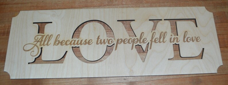 Laser Cut Wood Sign quot;LOVEquot; All because two people fell Laser Cut Wood Sign quot;LOVEquot; All because two people fell