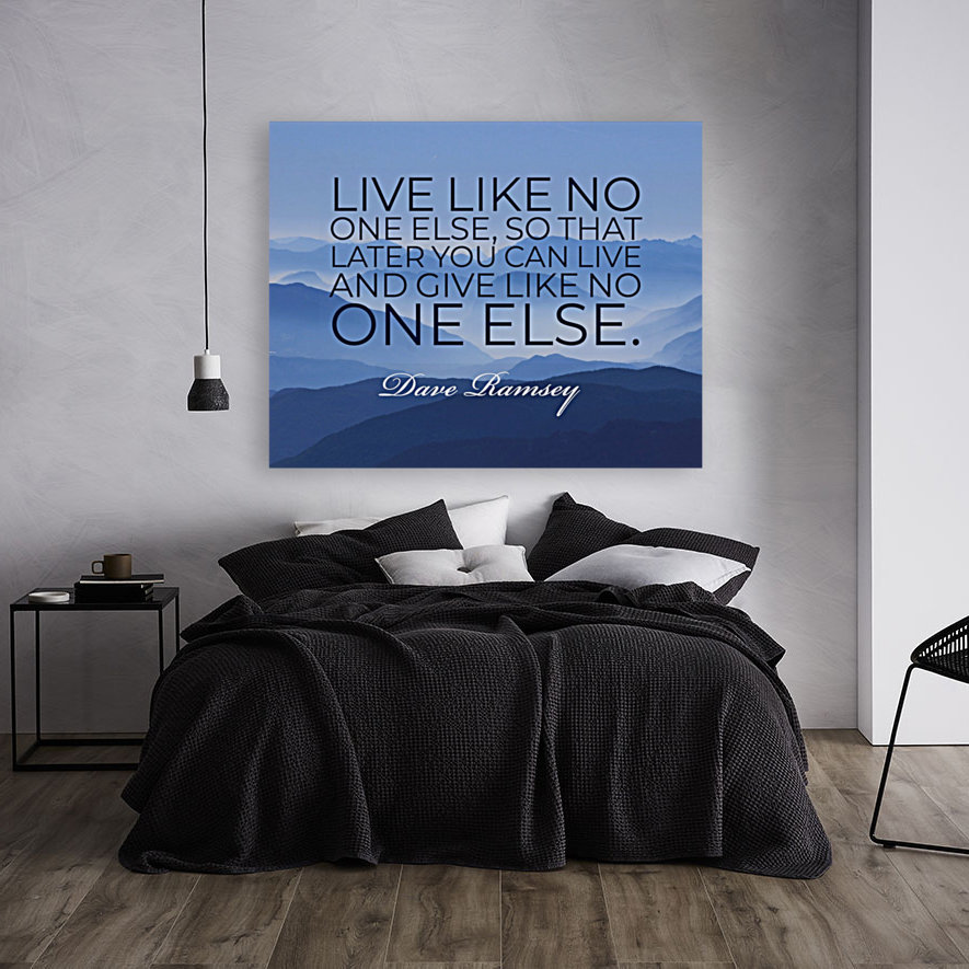 Live Like No One Else So That Later You Can Live And Give Like No One Else Dave Ramsey Quote 