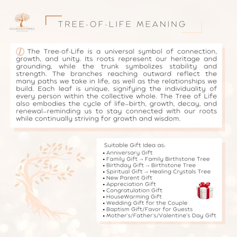 A Tree-of-Life has many religious and spiritual meanings and can be interpreted in many ways because symbolizes the intimate connection between earth and sky. Represents a fresh start of life, positive energy and good health, is also a symbol of luck