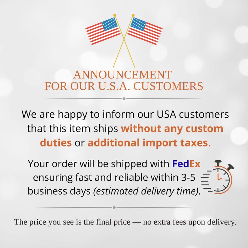 ℹ Important for USA Customers:
This listing is shipped to the U.S. without any customs duties or additional import taxes. The price you see is the final price — no extra fees upon delivery.