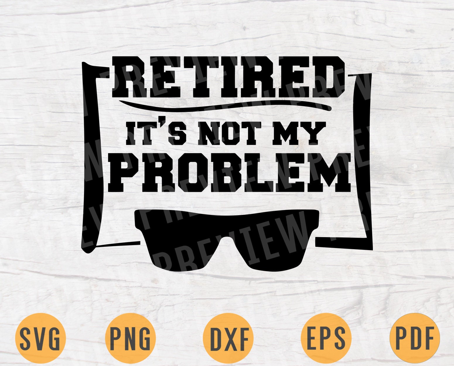 Download Retired Is Not My Problem Svg Quote Cricut Cut Files Instant Etsy