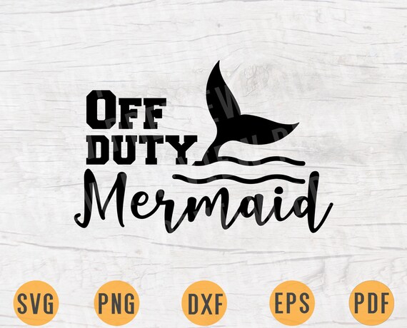 Free Free Mermaid Off Duty Svg 925 SVG PNG EPS DXF File