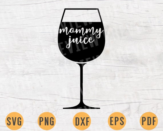 Download Mommy Juice Wine Glass Svg Cut File Clip Art Clip Art Art Collectibles