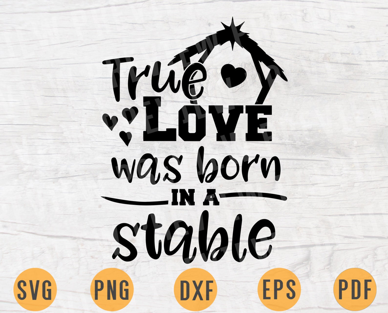 True Love Was born In a Stable Svg Vector File Cricut Cut File | Etsy