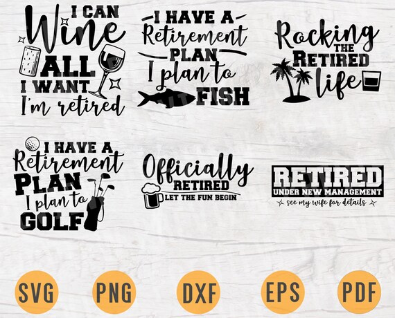 Download Retirement Svg Bundle Pack 6 Svg Files For Cricut Retirement Etsy