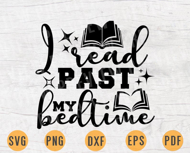 Download I read past my bedtime SVG Quote Book Cricut Cut Files ...