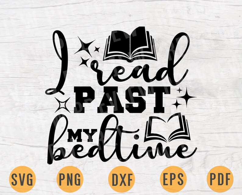 Download I read past my bedtime SVG Quote Book Cricut Cut Files Instant | Etsy