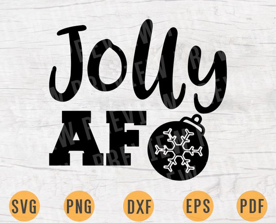 Download Free Jolly Af Christmas Svg File Cricut Cut File Christmas Svg Etsy SVG DXF Cut File