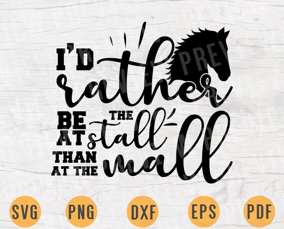 Download I D Rather Be At The Stall Horses Svg Horse Svg Cricut Cut Etsy PSD Mockup Templates