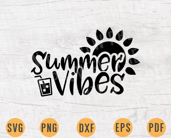 Summer Vibes Svg Summer Svg Summer Holidays Svg Cricut Cut Etsy