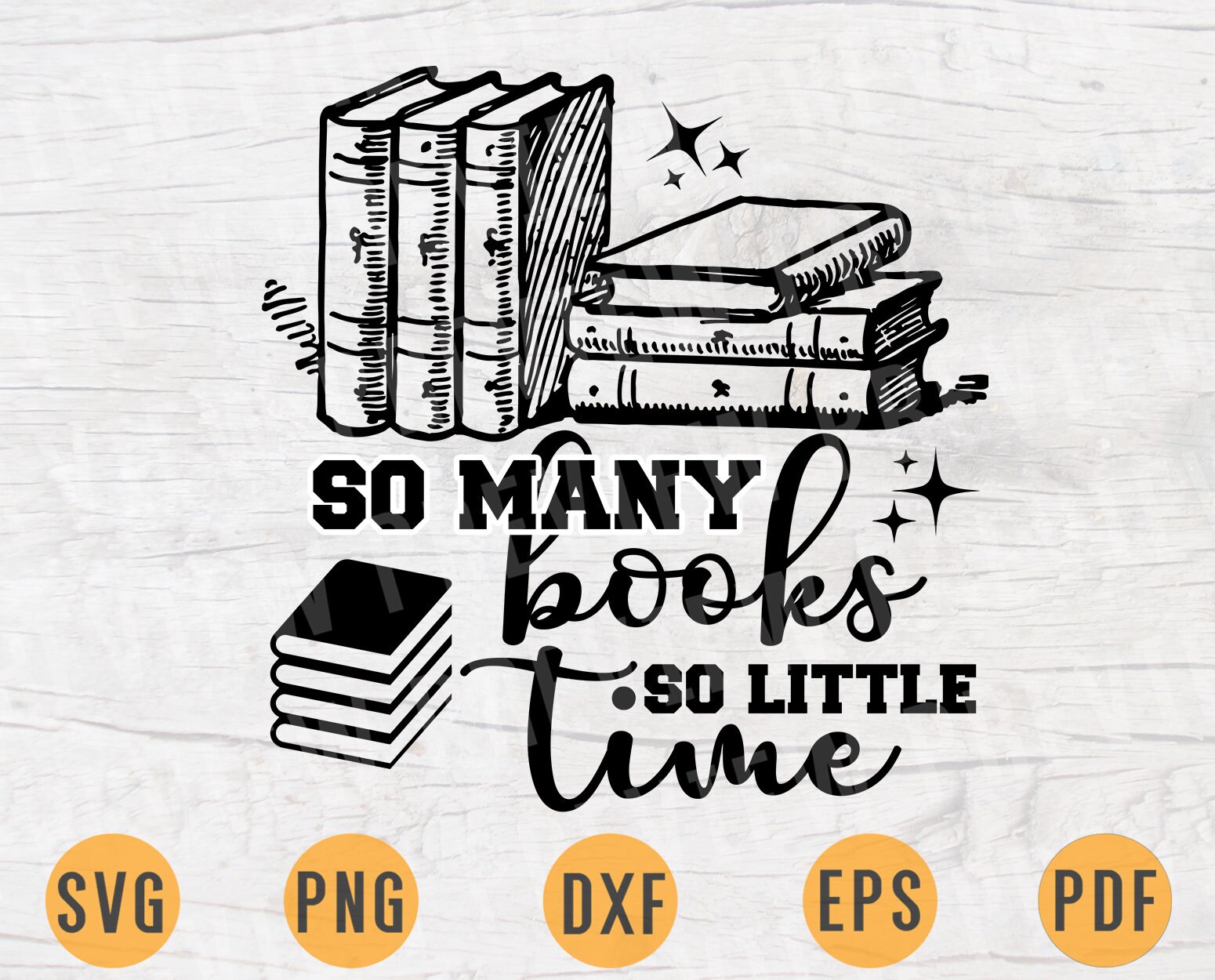 Download So Many Books So Little Time Svg Quote Book Cricut Cut Files Etsy
