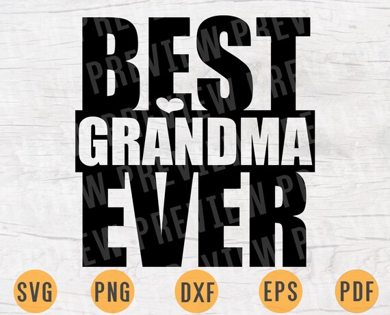 Download Best Grandma Ever Digital SVG File Grandma Quote Svg Cricut | Etsy