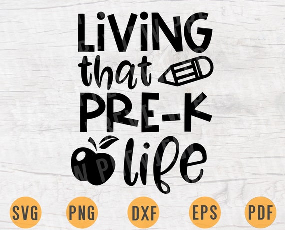 Download Living That Pre K Life Only Svg Pre K Vector Svg School Etsy