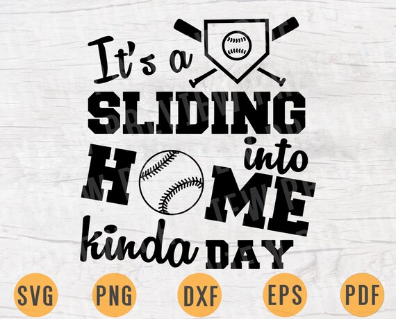 Download It S A Sliding Into Home Kinda Day Baseball Svg Baseball Etsy