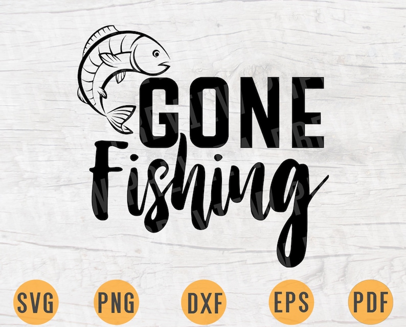 Download Gone Fishing SVG Quote Hobby Cricut Cut Files INSTANT ...