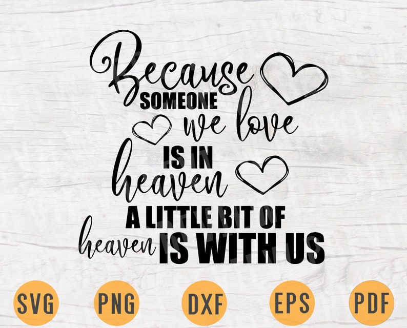Download Because Someone We Love Is In Heaven SVG File Home Quote Svg | Etsy