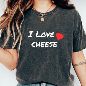 I Love Cheese Funny Shirt Cheese Lover Nacho Cinco De Mayo Chips Gift For Her Him T-shirt