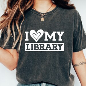 I Love My Library Funny Shirt Book Lover Gift Reading Librarian Bookworm Shirt Nerd Gift For Her Mothers Day Valentines Day