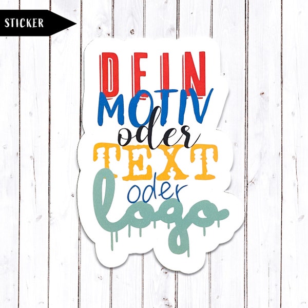 Dein Name, Text, Logo, Bild, Foto oder Logo als Sticker, Aufkleber