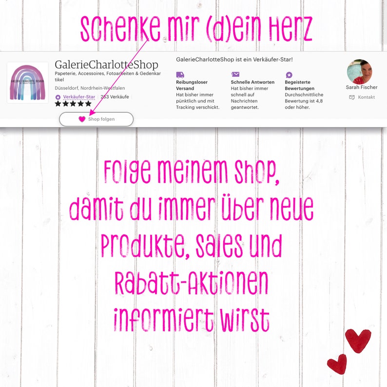May include: Pink text on a white wood background reads "Schenke mir (d)ein Herz". Below the text is a shop banner with the name "GalerieCharlotteShop" and a five-star rating. The text "Folge meinem shop, damit du immer &uuml;ber neue Produkte, sales und Rabatt-Aktionen informiert wirst" is below the banner.