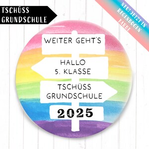 Tschüss Grundschule - 2025 - Hallo 5. Klasse in Regenbogenfarben Button 2x Größe nach Wahl