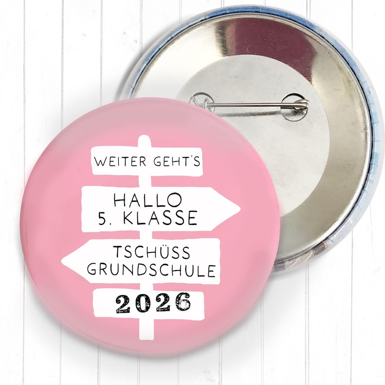 Goodbye Elementary School Button | Hello 5th/6th/7th Grade | Signpost in 8 Colors & 2 Sizes | Button of your choice Pink