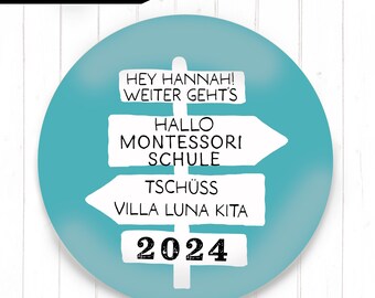 Goodbye Kindergarten - 2024 - Hello 1st Class (Signpost) 9x color 2x sizes and name & text of your choice button badge