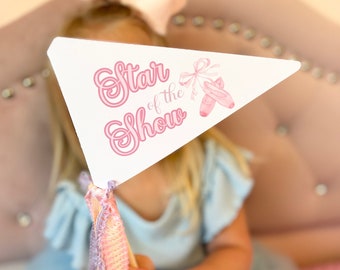 Dance Recital Pennant Flag | Dance Recital Gift | Dancer Gift | Ballet Pennant Flag | Star of the Show