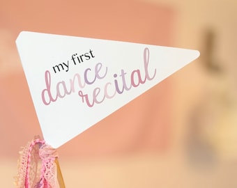 My First Dance Recital Pennant Flag | Dance Recital Pennant Flag | Dancer Gift | Kids Pennant Flag