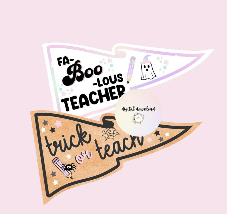 May include: Two pennant-shaped designs with Halloween and teacher themes. One reads "FA-BOO-LOUS TEACHER" with a ghost and pencil illustration. The other says "trick or teach" with a spider and pencil. Both are on a pink background.