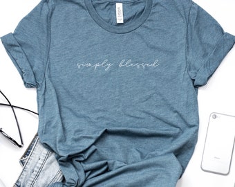 Simply Blessed - Inspirational - T-shirt - Mom Shirt - Graphic Tee - Christian Shirt - Gift For Her - Gift For Women - tshirt - t shirt