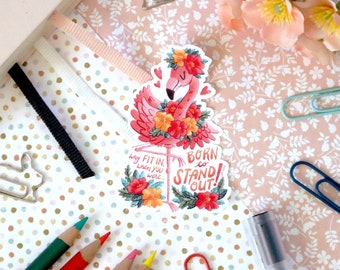 Cute Flamingo Matte Die-Cut Sticker | Born to Stand Out Sticker | Fun Colourful Sticker